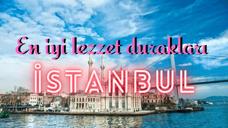 En İyi Lezzet Durakları-İstanbul